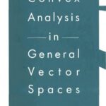 خرید و دانلود نسخه کامل کتاب Convex Analysis in General Vector Spaces