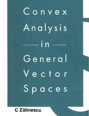 خرید و دانلود نسخه کامل کتاب Convex Analysis in General Vector Spaces
