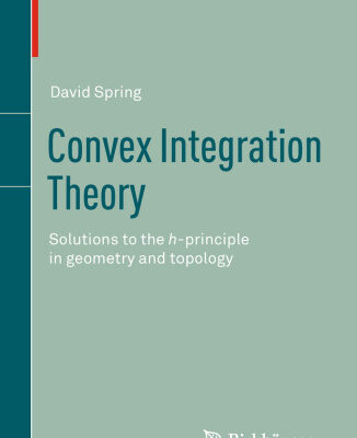 خرید و دانلود نسخه کامل کتاب Convex Integration Theory: Solutions to the h-principle in geometry and topology