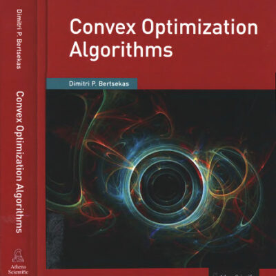 خرید و دانلود نسخه کامل کتاب Convex Optimization Algorithms (for Algorithmix)