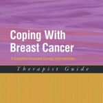 خرید و دانلود نسخه کامل کتاب Coping with Breast Cancer: A Couples-Focused Group Intervention, Therapist Guide (Treatments That Work)