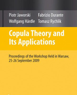 خرید و دانلود نسخه کامل کتاب Copula Theory and Its Applications: Proceedings of the Workshop Held in Warsaw, 25-26 September 2009