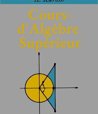 خرید و دانلود نسخه کامل کتاب Cours d’algèbre supérieure
