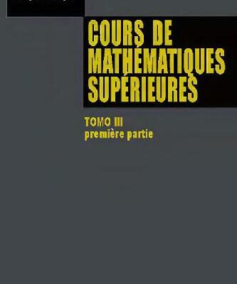 خرید و دانلود نسخه کامل کتاب Cours de mathematiques superieures