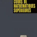 خرید و دانلود نسخه کامل کتاب Cours de mathematiques superieures