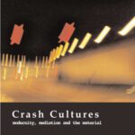 خرید و دانلود نسخه کامل کتاب Crash Cultures: Modernity, Mediation and the Material