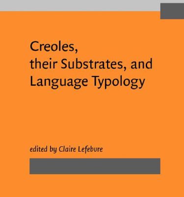 خرید و دانلود نسخه کامل کتاب Creoles, Their Substrates, and Language Typology