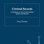 خرید و دانلود نسخه کامل کتاب Criminal Records: A Database for the Criminal Justice System and Beyond