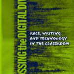 خرید و دانلود نسخه کامل کتاب Crossing the Digital Divide: Race, Writing, and Technology in the Classroom (Language and Literacy Series)