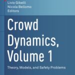 خرید و دانلود نسخه کامل کتاب Crowd Dynamics, Volume 1: Theory, Models, and Safety Problems