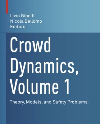 خرید و دانلود نسخه کامل کتاب Crowd Dynamics, Volume 1: Theory, Models, and Safety Problems