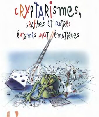 خرید و دانلود نسخه کامل کتاب Cryptarismes, graphes et autres énigmes mathématiques
