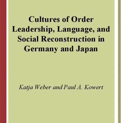 خرید و دانلود نسخه کامل کتاب Cultures of Order: Leadership, Language, and Social Reconstruction in Germany and Japan