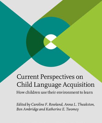 خرید و دانلود نسخه کامل کتاب Current Perspectives on Child Language Acquisition: How children use their environment to learn