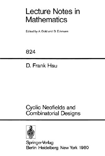 خرید و دانلود نسخه کامل کتاب Cyclic Neofields and Combinatorial Designs_68b4780080948.jpeg خرید و دانلود نسخه کامل کتاب Cyclic Neofields and Combinatorial Designs