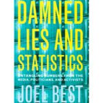 خرید و دانلود نسخه کامل کتاب Damned Lies and Statistics: Untangling Numbers from the Media, Politicians, and Activists