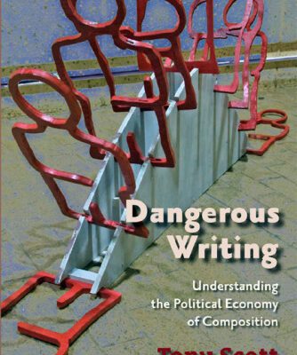 خرید و دانلود نسخه کامل کتاب Dangerous Writing: Understanding the Political Economy of Composition