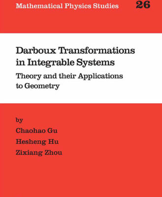 خرید و دانلود نسخه کامل کتاب Darboux Transformations in Integrable Systems: Theory and their Applications to Geometry (Mathematical Physics Studies, 26)