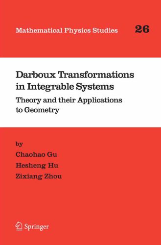 خرید و دانلود نسخه کامل کتاب Darboux Transformations in Integrable Systems: Theory and their Applications to Geometry (Mathematical Physics Studies, 26)_68b3763aaa297.jpeg خرید و دانلود نسخه کامل کتاب Darboux Transformations in Integrable Systems: Theory and their Applications to Geometry (Mathematical Physics Studies, 26)