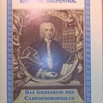 خرید و دانلود نسخه کامل کتاب Das Geheimnis des Carpophorophilus, oder Skizze eines apriorischen Plansprachenprojektes von Jakob Carpov (1699 – 1768) aus den Jahren 1732 und 1734. Eine Dokumentation