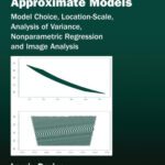 خرید و دانلود نسخه کامل کتاب Data analysis and approximate models : model choice, location-scale, analysis of variance, nonparametic regression and image analysis