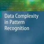 خرید و دانلود نسخه کامل کتاب Data Complexity in Pattern Recognition (Advanced Information and Knowledge Processing)