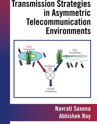 خرید و دانلود نسخه کامل کتاب Data Scheduling and Transmission Strategies in Asymmetric Telecommunication Environments