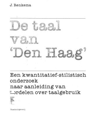 خرید و دانلود نسخه کامل کتاب De taal van ‘Den Haag’: Een kwantitatief-stilistisch onderzoek naar aanleiding van oordelen over taalgebruik (Dutch Edition)