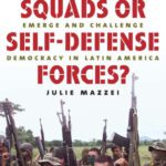 خرید و دانلود نسخه کامل کتاب Death Squads or Self-Defense Forces?: How Paramilitary Groups Emerge and Challenge Democracy in Latin America
