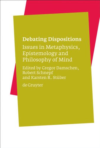 خرید و دانلود نسخه کامل کتاب Debating Dispositions: Issues in Metaphysics, Epistemology and Philosophy of Mind_68b3755c4e189.jpeg خرید و دانلود نسخه کامل کتاب Debating Dispositions: Issues in Metaphysics, Epistemology and Philosophy of Mind