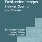 خرید و دانلود نسخه کامل کتاب Deblurring images: matrices, spectra, and filtering