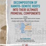خرید و دانلود نسخه کامل کتاب Decomposition of Hamito-Semitic Roots into Their Ultimate Primeval Components: Including Deep Comparative Studies of Hamito-Semitic and Indo-European and of Hamito-Semitic and Sino-Tibetan on All Levels of Structure