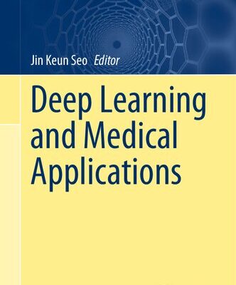 خرید و دانلود نسخه کامل کتاب Deep Learning and Medical Applications