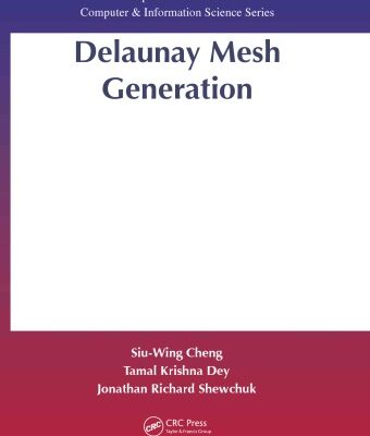 خرید و دانلود نسخه کامل کتاب Delaunay mesh generation
