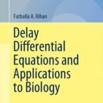 خرید و دانلود نسخه کامل کتاب Delay Differential Equations and Applications to Biology