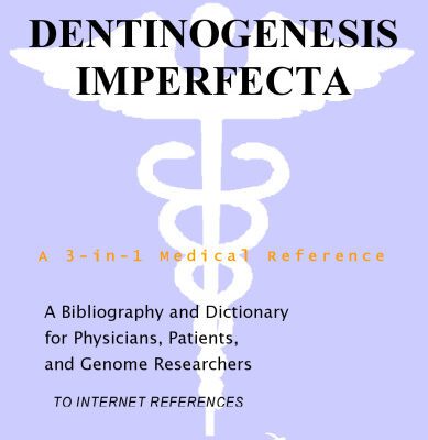 خرید و دانلود نسخه کامل کتاب Dentinogenesis Imperfecta – A Bibliography and Dictionary for Physicians, Patients, and Genome Researchers
