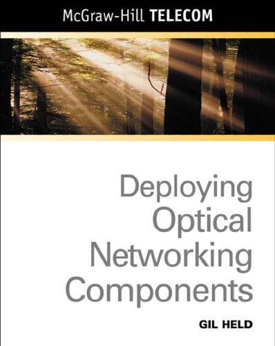 خرید و دانلود نسخه کامل کتاب Deploying Optical Networking Components (McGraw-Hill Telecom)_68b42a7dd40a2.jpeg خرید و دانلود نسخه کامل کتاب Deploying Optical Networking Components (McGraw-Hill Telecom)