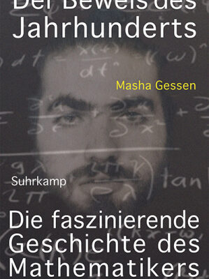 خرید و دانلود نسخه کامل کتاب Der Beweis des Jahrhunderts: Die faszinierende Geschichte des Mathematikers Grigori Perelman