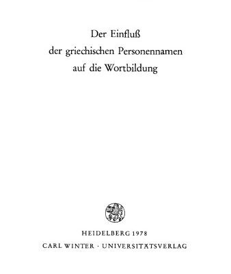 خرید و دانلود نسخه کامل کتاب Der Einfluss der griechischen Personnamen auf die Wortbildung