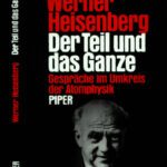 خرید و دانلود نسخه کامل کتاب Der Teil und das Ganze. Gespräche im Umkreis der Atomphysik