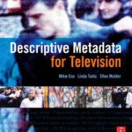 خرید و دانلود نسخه کامل کتاب Descriptive Metadata for Television: An End-to-End Introduction