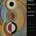 خرید و دانلود نسخه کامل کتاب Design Methods for Reactive Systems: Yourdon, Statemate, and the UML