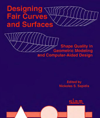 خرید و دانلود نسخه کامل کتاب Designing fair curves and surfaces: shape quality in geometric modeling and computer-aided design