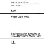 خرید و دانلود نسخه کامل کتاب Desingularization Strategies for Three-Dimensional Vector Fields
