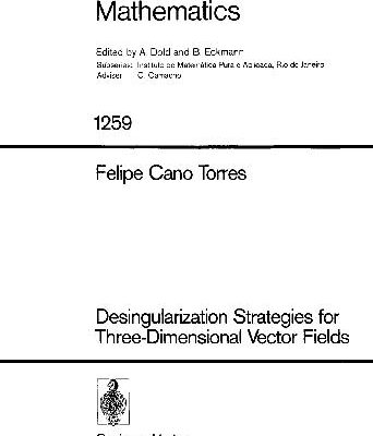 خرید و دانلود نسخه کامل کتاب Desingularization Strategies for Three-Dimensional Vector Fields