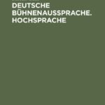 خرید و دانلود نسخه کامل کتاب Deutsche Bühnenaussprache: Hochsprache