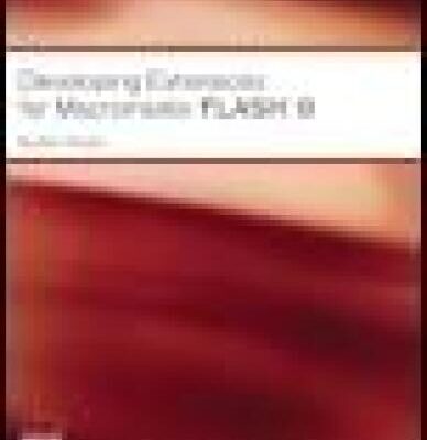 خرید و دانلود نسخه کامل کتاب Developing Extensions for Macromedia Flash 8
