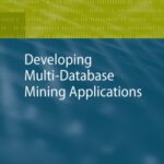 خرید و دانلود نسخه کامل کتاب Developing multi-database mining applications