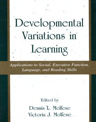 خرید و دانلود نسخه کامل کتاب Developmental Variations in Learning: Applications to Social, Executive Function, Language, and Reading Skills (Lea’s Communication Series)