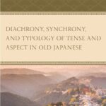 خرید و دانلود نسخه کامل کتاب Diachrony, Synchrony, and Typology of Tense and Aspect in Old Japanese